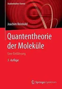 Quantentheorie der Moleküle: Eine Einführung (Repost)