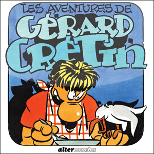 Les Aventures de Gérard Crétin - Tome 1