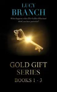 «The Gold Gift Boxset Books 1–3» by Lucy Branch