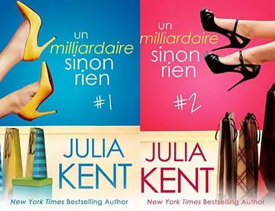 Julia Kent, "Un milliardaire sinon rien", tomes 1 et 2