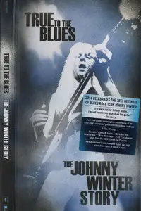 Johnny Winter - True to the Blues. The Johnny Winter Story (2014) [4CD Box-Set]