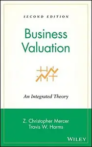 Business Valuation: An Integrated Theory, 2nd Edition