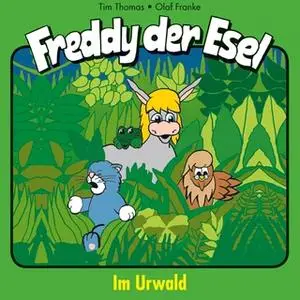 «Freddy der Esel - Band 15: Im Urwald» by Olaf Franke,Tim Thomas