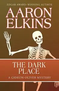 «The Dark Place» by Aaron Elkins