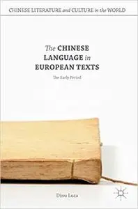 The Chinese Language in European Texts: The Early Period (Repost)