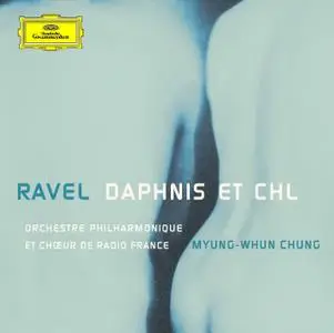 Myung-Whun Chung - Ravel: Daphnis et Chloé (2005)