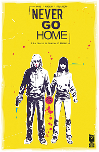 Never Go Home - Tome 1 - La Cavale de Duncan et Maddie