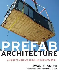 Prefab Architecture: A Guide to Modular Design and Construction 1st Edition