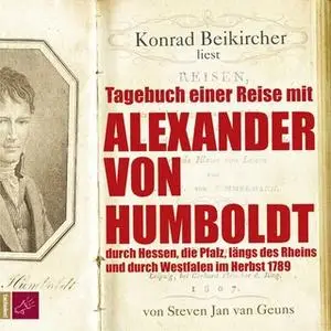 «Tagebuch einer Reise mit Alexander von Humboldt» by Steven Jan van Geuns