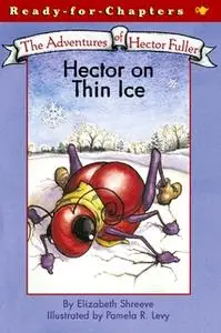 «Hector on Thin Ice» by Elizabeth Shreeve