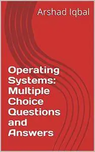 Operating Systems: Multiple Choice Questions and Answers