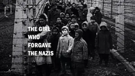 Channel 4 - The Girl who Forgave the Nazis (2016)