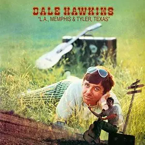 Dale Hawkins - L.A., Memphis & Tyler, Texas (1969/2020) [Official Digital Download 24/96]