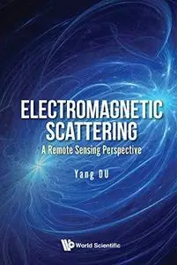 Electromagnetic Scattering:A Remote Sensing Perspective (Repost)