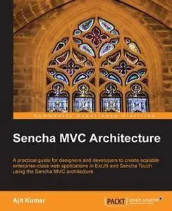 «Sencha MVC Architecture» by Ajit Kumar