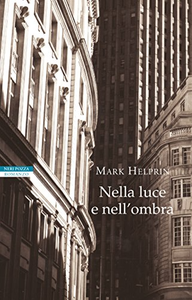 Nella luce e nell'ombra - Mark Helprin