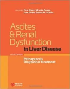 Ascites and Renal Dysfunction in Liver Disease: Pathogenesis, Diagnosis, and Treatment by Pere Ginés