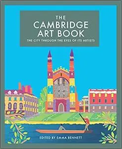 The Cambridge Art Book: The City Through the Eyes of Its Artists