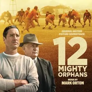 Mark Orton - 12 Mighty Orphans Soundtrack (2021)