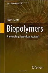 Biopolymers: A molecular paleontology approach (repost)