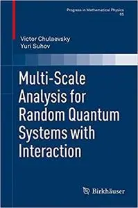 Multi-scale Analysis for Random Quantum Systems with Interaction