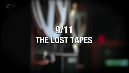 Channel 4 - 9/11 The Lost Tapes (2012)
