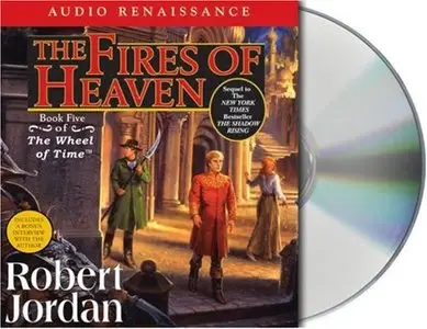 The Fires of Heaven (The Wheel of Time, Book 5) (Audiobook) (repost)