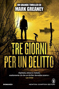 Tre giorni per un delitto - Mark Greaney