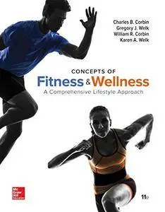 Concepts of Fitness And Wellness: A Comprehensive Lifestyle Approach, 11 edition (Loose Leaf Edition)