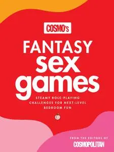 Cosmo's Fantasy Sex Games: Steamy Role-Playing Challenges For Next-Level Bedroom Fun