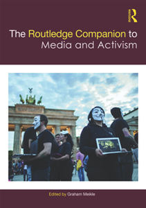 The Routledge Companion to Media and Activism