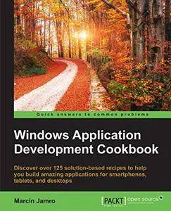 Windows Application Development Cookbook