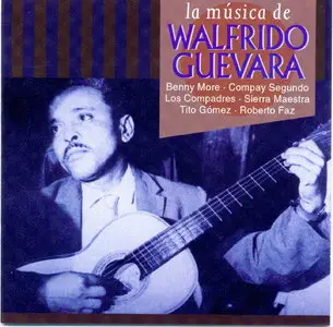 Walfrido Guevara - La Musica de Walfrido Guevara  (2000)