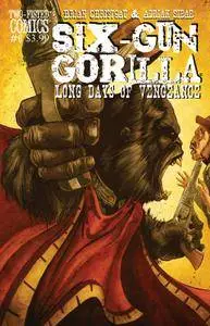 Six-Gun Gorilla - Long Days of Vengeance 006 (2015)