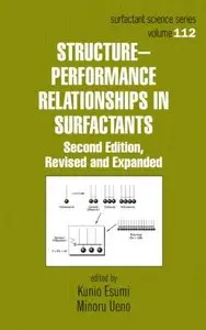 Structure-Performance Relationships in Surfactants (Surfactant Science) by Kunio Esumi