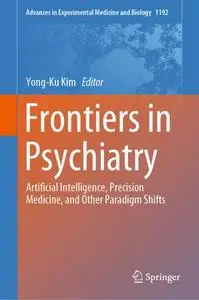 Frontiers in Psychiatry: Artificial Intelligence, Precision Medicine, and Other Paradigm Shifts (Repost)