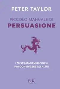 Peter Taylor - Piccolo manuale di persuasione