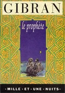Khalil Gibran, "Le Prophète"
