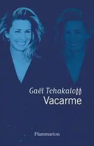 Gaël Tchakaloff, "Vacarme"