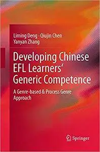 Developing Chinese EFL Learners' Generic Competence: A Genre-based & Process Genre Approach (Repost)