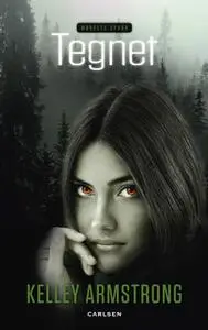 «Mørkets oprør 1 - Tegnet» by Kelley Armstrong