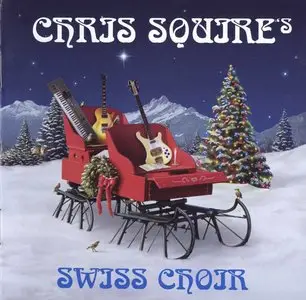 Chris Squire's Swiss Choir (2007)
