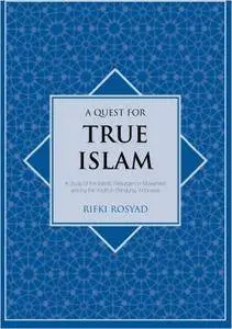 A quest for true Islam: a study of the Islamic resurgence movement among the youth in Bandung, Indonesia [Islam in southeast As