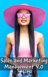 Sales and Marketing Management 4.0 with New Sales Acceleration Formulas