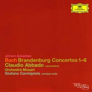 Claudio Abbado, Orchestra Mozart, Giuliano Carmignola - Johann Sebastian Bach: Brandenburg Concertos 1-6 (2008)