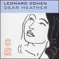 Leonard Cohen - Dear Heather