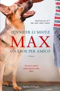 Jennifer Li Shotz - Max. Un eroe per amico