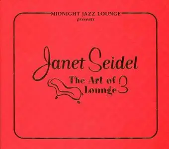 Janet Seidel - The Art of Lounge 3 (2003/2005)