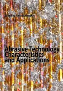"Abrasive Technology: Characteristics and Applications" ed. by Anna Rudawska