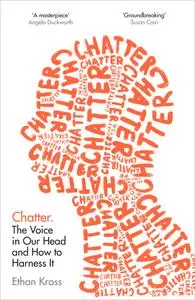 Chatter: The Voice in Our Head and How to Harness It, UK Edition